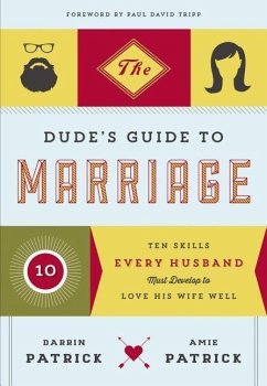 The Dude's Guide to Marriage - Patrick, Darrin; Patrick, Amie
