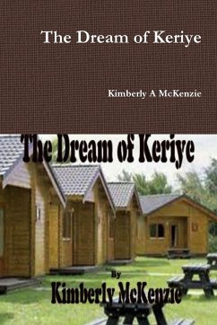 The Dream of Keriye - McKenzie, Kimberly A