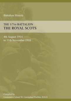 1/7th BATTALION THE ROYAL SCOTS 4th August 1914 to 11 November 1918 - Carmichael Peebles, W.