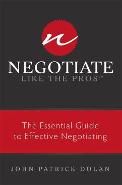 Negotiate Like the Pros - Dolan, John Patrick