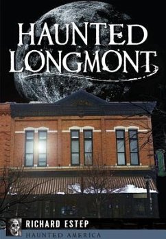 Haunted Longmont - Estep, Richard