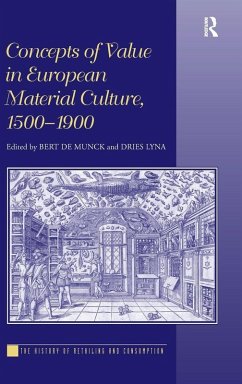 Concepts of Value in European Material Culture, 1500-1900 - Munck, Bert De; Lyna, Dries