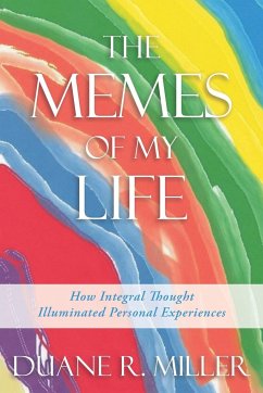 The Memes of My Life - Miller, Duane R.