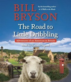 The Road to Little Dribbling: Adventures of an American in Britain - Bryson, Bill
