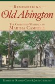 Remembering Old Abington: The Collected Writings of Martha Campbell