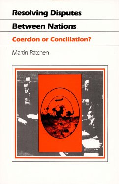 Resolving Disputes Between Nations - Patchen, Martin