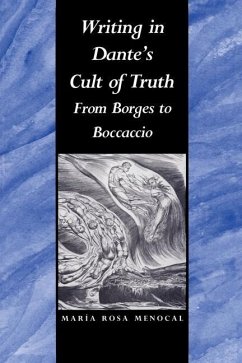 Writing in Dante's Cult of Truth - Menocal, María Rosa