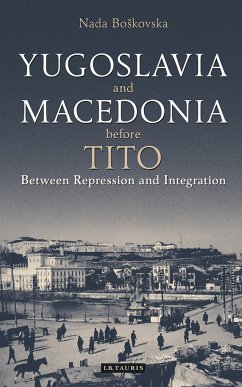 Yugoslavia and Macedonia Before Tito - Boskovska, Nada