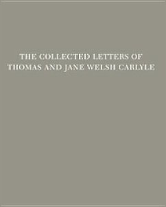 The Collected Letters of Thomas and Jane Welsh Carlyle: July-December 1855 - Campbell, Ian / McIntosh et al, Sheila