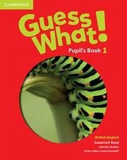 Guess What! Level 1 Pupil's Book British English - Reed, Susannah