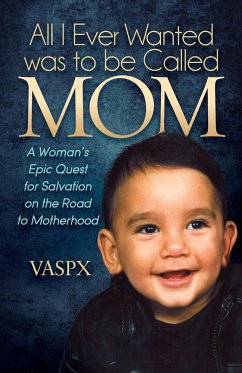 All I Ever Wanted Was to Be Called Mom - Vaspx
