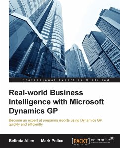 Real-world Business Intelligence with Microsoft Dynamics GP 2013 - Allen, Belinda