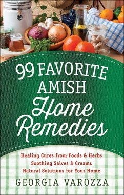 99 Favorite Amish Home Remedies - Varozza, Georgia