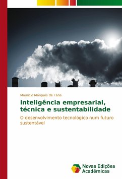 Inteligência empresarial, técnica e sustentabilidade - Faria, Mauricio Marques de