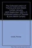 The Collected Letters of Thomas and Jane Welsh Carlyle: January 1829-September 1831