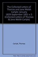 The Collected Letters of Thomas and Jane Welsh Carlyle: January 1829-September 1831