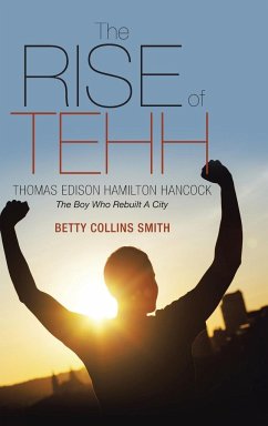 The Rise of Tehh-Thomas Edison Hamilton Hancock - Smith, Betty Collins