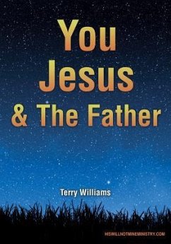 You Jesus & The Father - Williams, Terry