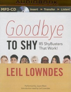 Goodbye to Shy: 85 Shybusters That Work! - Lowndes, Leil