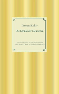 Die Schuld der Deutschen - Keller, Gerhard