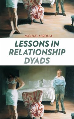 Lessons in Relationship Dyads - Mirolla, Michael