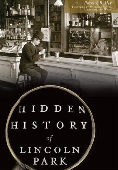 Hidden History of Lincoln Park - Butler, Patrick