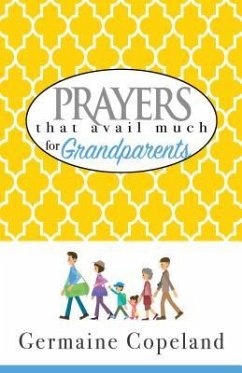 Prayers That Avail Much for Grandparents - Copeland, Germaine