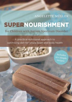 Supernourishment for Children with Autism Spectrum Disorder - Muller, Angelette