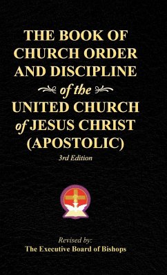 The Book of Church Order and Discipline of the United Church Of Jesus Christ (Apostolic) - The Executive Board of Bishops