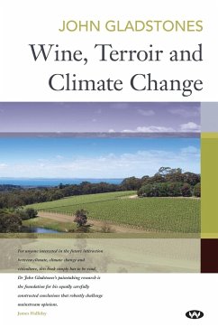 Wine, Terroir and Climate Change - Gladstones, John