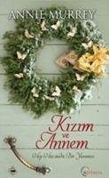 Kizim ve Annem - Murray, Annie