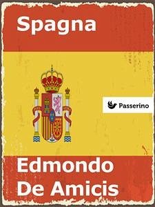 Spagna (eBook, ePUB) - De Amicis, Edmondo