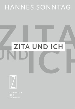 Zita und ich (eBook, ePUB) - Sonntag, Hannes