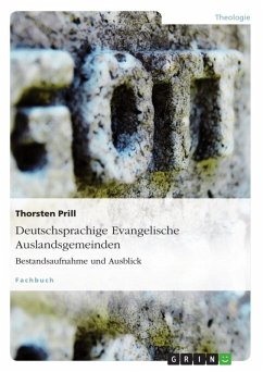 Deutschsprachige Evangelische Auslandsgemeinden. Bestandsaufnahme und Ausblick (eBook, ePUB)