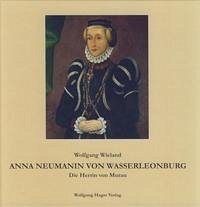 Anna Neumanin von Wasserleonburg - Wieland, Wolfgang