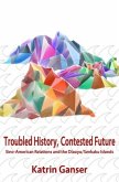 Troubled History, Contested Future