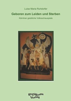 Geboren zum Leiden und Sterben - Ruhdorfer, Luise Maria