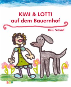 Kimi & Lotti auf dem Bauernhof - Schärf, Amelie Kimimela