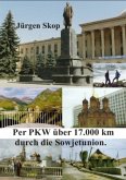 Per PKW über 17.000 km durch die Sowjetunion.