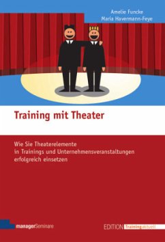 Training mit Theater - Havermann-Feye, Maria;Funcke, Amelie