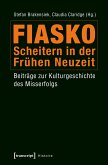 Fiasko - Scheitern in der Frühen Neuzeit (eBook, PDF)
