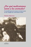 ¿Por qué maltratamos tanto a los animales? (eBook, PDF)