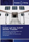 Komm auf das Schiff meiner Träume