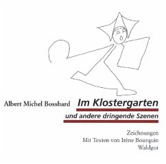 Im Klostergarten und andere dringende Szenen - Bosshard, Albert Michel