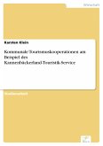 Kommunale Tourismuskooperationen am Beispiel des Kannenbäckerland-Touristik-Service (eBook, PDF)