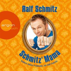 Schmitz' Mama - Andere haben Probleme, ich hab' Familie (MP3-Download) - Schmitz, Ralf