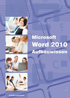 Word 2010 Aufbauwissen (eBook, PDF) - Schmid, Anja; Baumeister, Inge