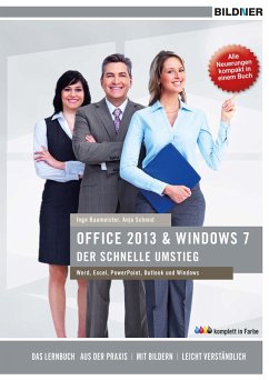 Office 2013 und Windows 7 - der schnelle Umstieg (eBook, PDF) - Schmid, Anja; Baumeister, Inge