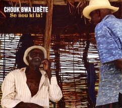 Se Nou Ki La - Chouk Bwa Libete