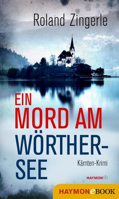 Ein Mord am Wörthersee (eBook, ePUB) - Zingerle, Roland